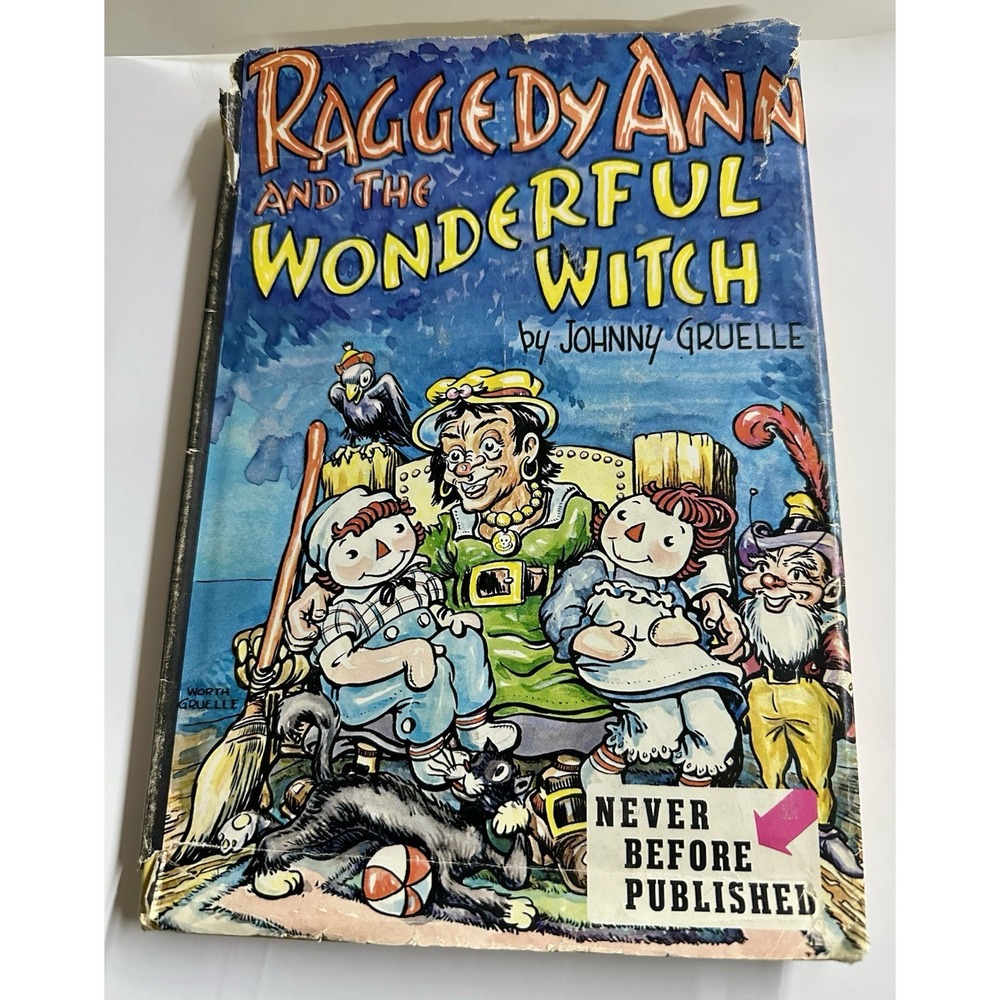 RAGGEDY ANN AND THE WONDERFUL WITCHโ by Johnny Gruelle 1st Printing DUST JACKET
